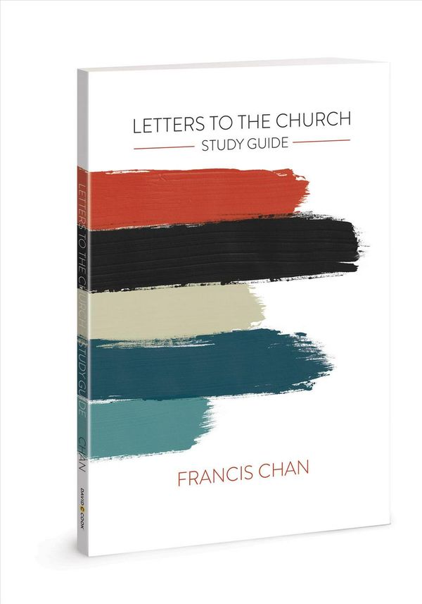 Cover Art for 9780830775828, Letters to the ChurchStudy Guide by Francis Chan