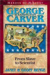 Cover Art for 9781883002787, George Washington Carver by Janet Benge, Geoff Benge