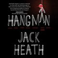 Cover Art for 9781982542726, Hangman by Jack Heath
