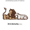 Cover Art for 9781626167568, A Just Peace Ethic Primer: Building Sustainable Peace and Breaking Cycles of Violence by McCarthy Eli S.