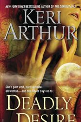 Cover Art for 9780553591156, Deadly Desire by Keri Arthur