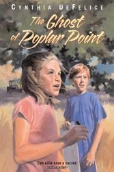 Cover Art for 9780374325404, The Ghost of Poplar Point (Ghost Mysteries) by Cynthia DeFelice