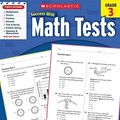 Cover Art for 9780545200660, Math Tests, Grade 3 by Scholastic