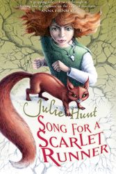Cover Art for 9781743313589, Song for a Scarlet Runner by Julie Hunt