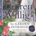 Cover Art for 9780451415608, The Garden Intrigue by Lauren Willig