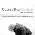Cover Art for 9781526418678, Counselling Children by Kathryn Geldard, David Geldard, Rebecca Yin Foo