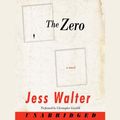 Cover Art for 9780061230196, The Zero by Jess Walter