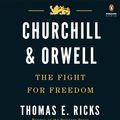 Cover Art for 9781524776640, Churchill and Orwell by Thomas E. Ricks