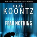 Cover Art for 9780977933341, Fear Nothing by Dean Koontz, Grant Alter, Derek Ruiz, Bob Gill
