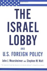 Cover Art for 0884592540478, By John J. Mearsheimer The Israel Lobby and U.S. Foreign Policy (1st) by John J. Mearsheimer