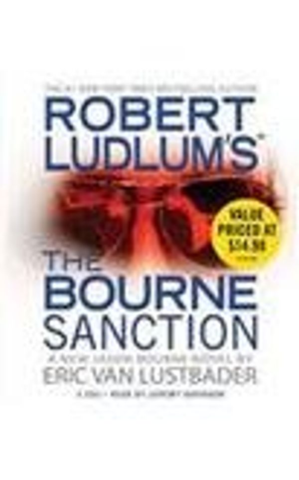 Cover Art for B0082OP0AQ, Robert LudlumS The Bourne Sanction Abridged Cd Van Lustbader by Eric Van Lustbader