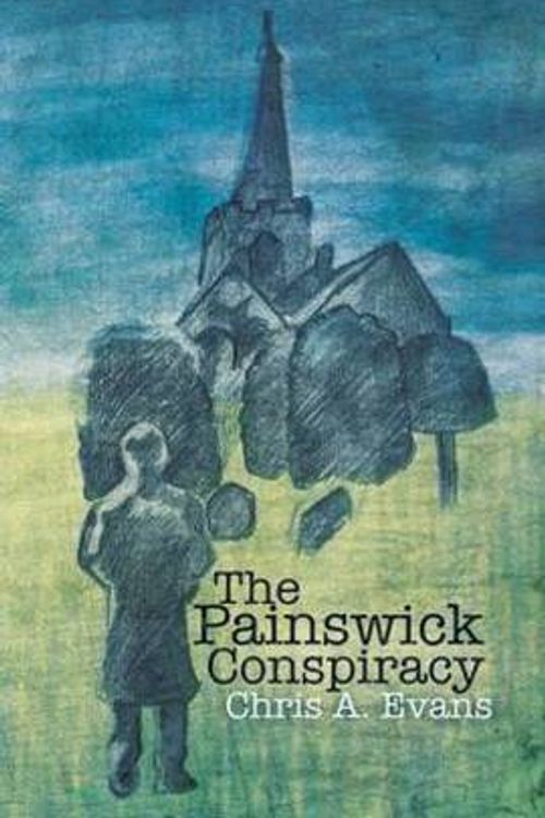 Cover Art for 9781786125552, The Painswick Conspiracy by Chris Evans