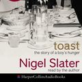 Cover Art for 9780007177691, Toast by Nigel Slater