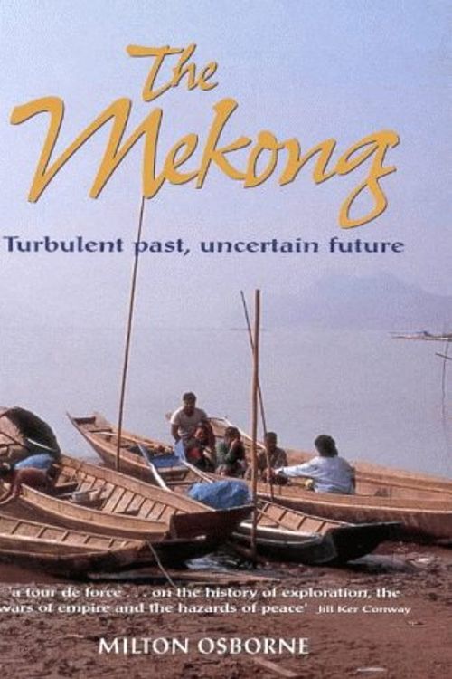 Cover Art for 9781865082196, The Mekong by Milton Osborne