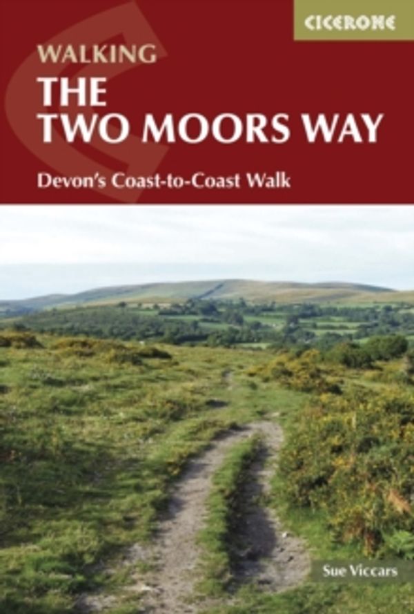 Cover Art for 9781852847142, The Two Moors Way: Devon's Coast to Coast Walk (Cicerone Walking Guides) by Sue Viccars