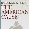 Cover Art for 9781882926930, The American Cause by Russell Kirk
