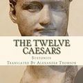 Cover Art for 9781613824252, The Twelve Caesars by Suetonius