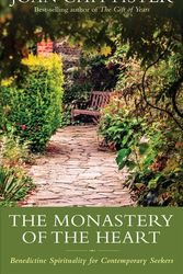 Cover Art for 9781629190204, The Monastery of the Heart: Benedictine Spirituality for Contemporary Seekers by Joan Chittister