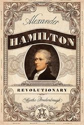 Cover Art for 9781250123190, Alexander Hamilton, Revolutionary by Martha Brockenbrough