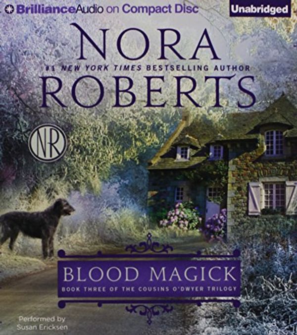 Cover Art for 9781480511330, Blood Magick (Cousins O'Dwyer Trilogy) by Nora Roberts