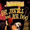 Cover Art for 9781570643880, Dr. Jekyll and Mr. Dog by Nancy Butcher