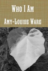 Cover Art for 9781447861119, Who I Am by Amy-Louise Ware