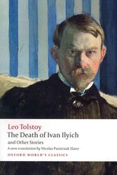 Cover Art for 9780199669882, The Death of Ivan Ilyich and Other Stories (Oxford World's Classics) by Leo Tolstoy