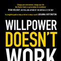 Cover Art for 9780349417936, Willpower Doesn't Work: Discover the Hidden Keys to Success by Benjamin Hardy