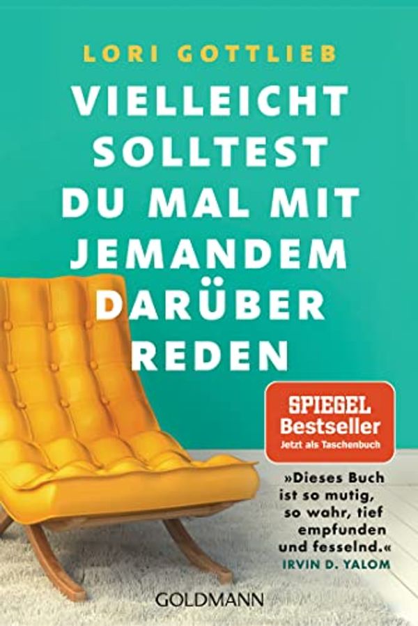 Cover Art for 9783442142736, Vielleicht solltest du mal mit jemandem darüber reden by Lori Gottlieb