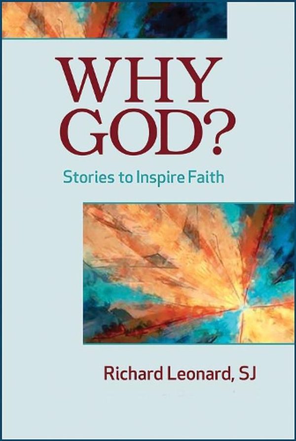Cover Art for 9780809156610, Why God?: Stories to Inspire Faith by Richard Leonard