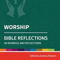Cover Art for 9780857468345, Holy Habits Bible Reflections: Worship: 40 readings and reflections by Andrew Roberts