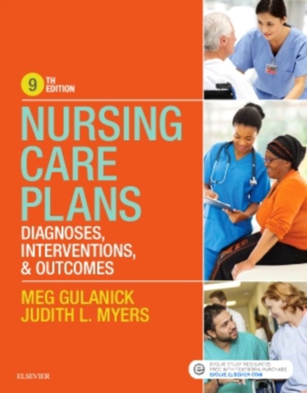 Cover Art for 9780323428187, Nursing Care PlansDiagnoses, Interventions, and Outcomes by Gulanick PhD APRN FAAN, Meg, Myers RN MSN, Judith L.