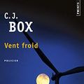 Cover Art for 9782757834732, Vent froid by C. J. Box