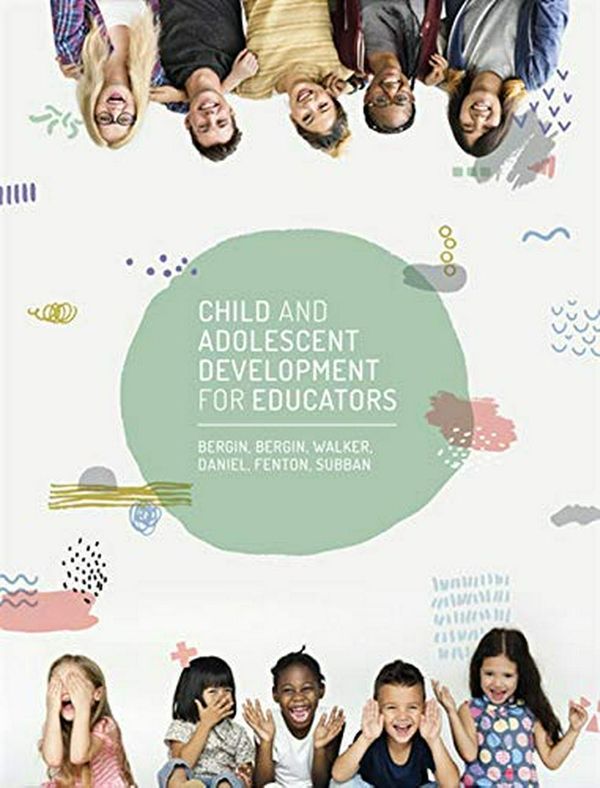 Cover Art for 9780170388665, Child and Adolescent Development for Educators with Student Resource Access for 12 Months by David Bergin, Christi Bergin, Sue Walker, Graham Daniel, Angela Fenton, Pearl Subban