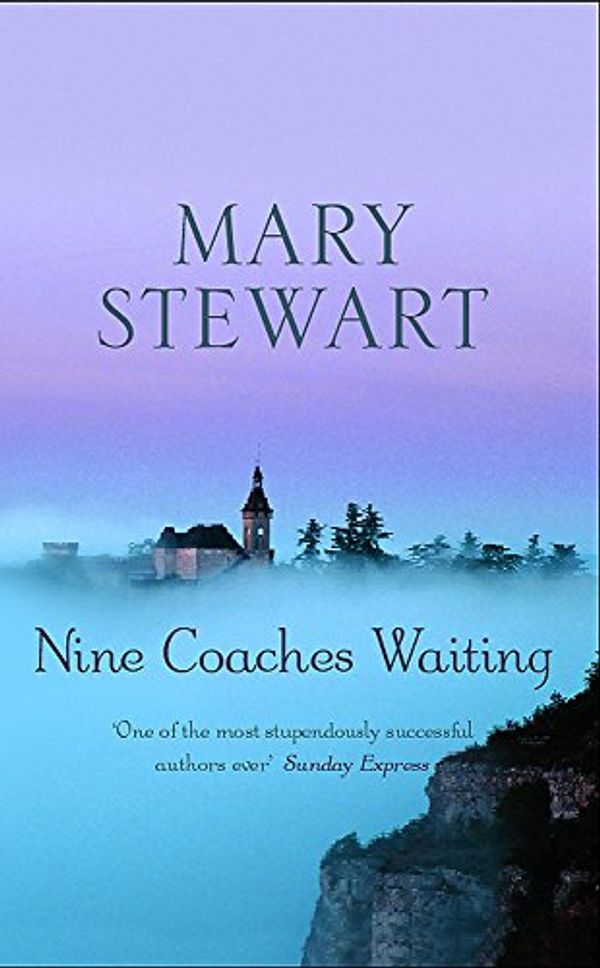 Cover Art for 9780340014394, Nine Coaches Waiting by Mary Stewart