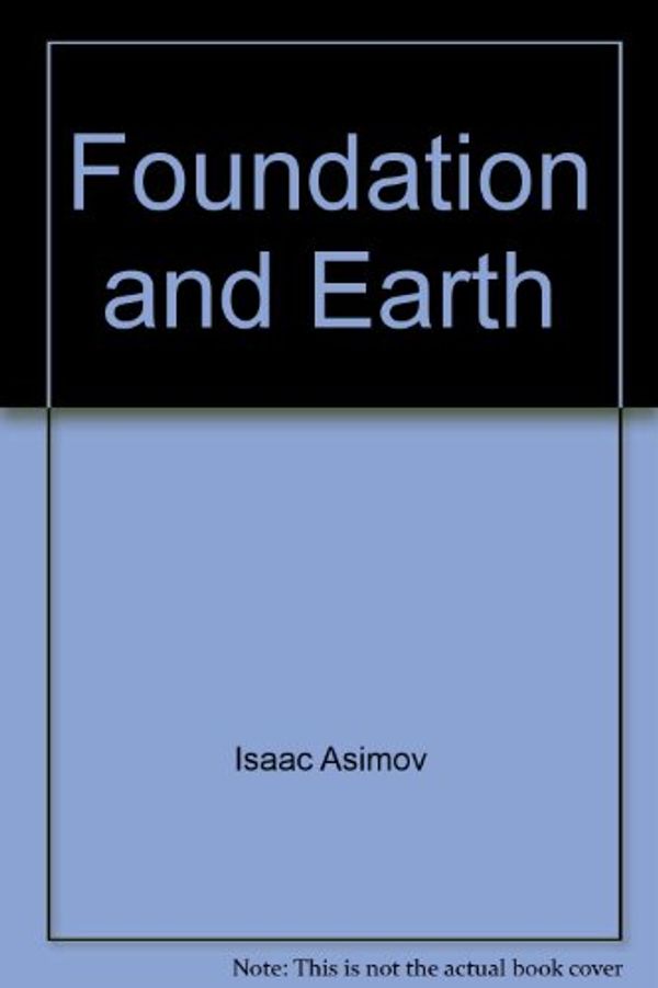 Cover Art for 9785557107006, Foundation and Earth by Isaac Asimov