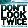 Cover Art for 9780007242504, Don't Look Twice by Gross, Andrew