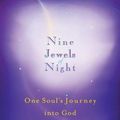 Cover Art for 9780984061617, Nine Jewels of Night: One Soul's Journey into God by Beverly Lanzetta