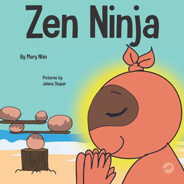 Cover Art for 9781637310182, Zen Ninja: A Children's Book About Mindful Star Breathing by Mary Nhin, Grit Press, Grow