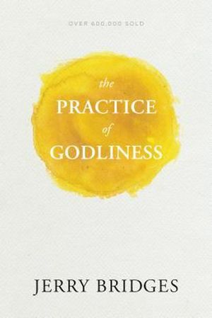 Cover Art for 9781631465949, The Practice of Godliness by J. Bridges