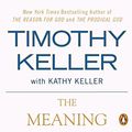 Cover Art for 8601405373373, The Meaning of Marriage: Facing the Complexities of Commitment with the Wisdom of God by Timothy Keller