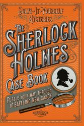 Cover Art for 9781787390751, Sherlock Holmes Case BookSolve-it-Yourself Mysteries by Tim Dedopulos