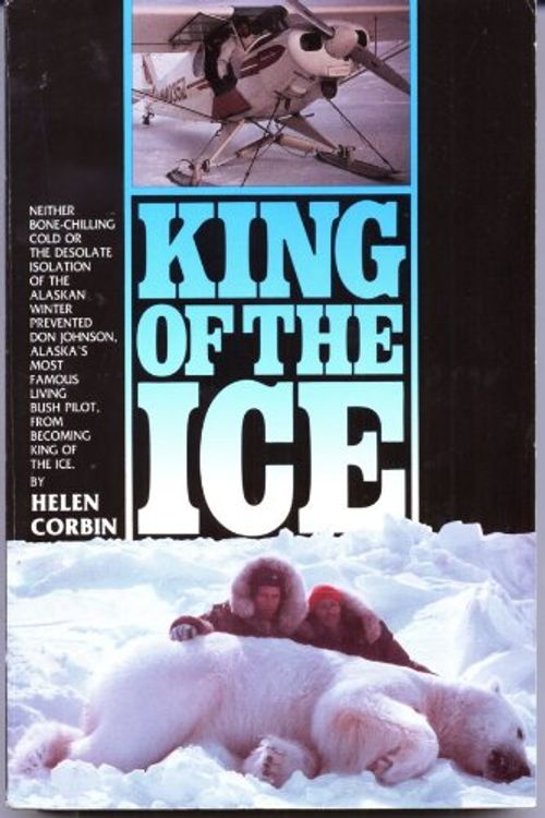 Cover Art for 9781879029019, King of the Ice by Helen Corbin