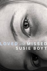 Cover Art for 9780349015040, Loved and Missed by Susie Boyt