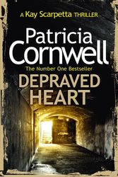 Cover Art for 9780007552474, Depraved Heart (Kay Scarpetta Novel 23) by Patricia Cornwell
