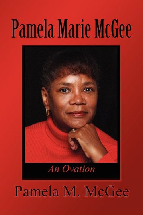 Cover Art for 9781462608522, Pamela Marie McGee by Pamela M. McGee
