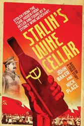 Cover Art for 9781760893132, Stalin's Wine Cellar by John Baker, Nick Place
