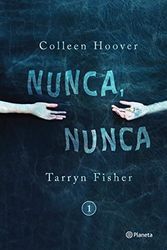 Cover Art for 9786070737633, Nunca, nunca/ Never, Never by Hoover, Colleen, Fisher, Tarryn