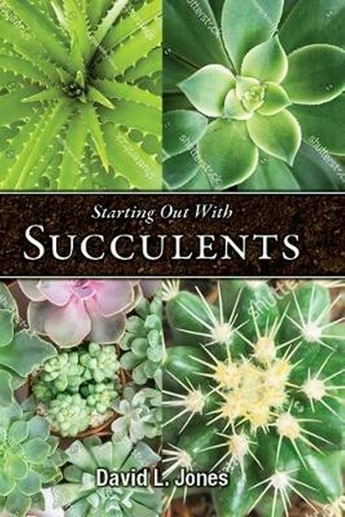 Cover Art for 9781877069963, Starting Out with Succulents by David Lloyd Jones