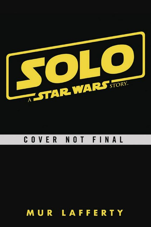 Cover Art for 9781780899664, Solo: A Star Wars Story by Mur Lafferty